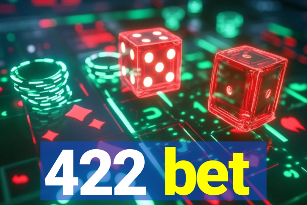 422 bet